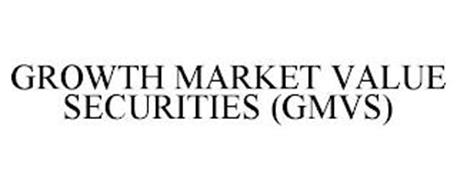GROWTH MARKET VALUE SECURITIES (GMVS)