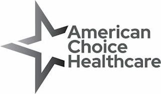 AMERICAN CHOICE HEALTHCARE
