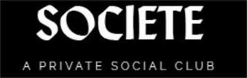 SOCIETE A PRIVATE SOCIAL CLUB