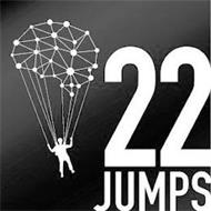 22 JUMPS
