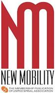 NM NEW MOBILITY THE MEMBERSHIP PUBLICATION OF UNITED SPINAL ASSOCIATION