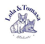 LOLA & TOMASA ATELIER