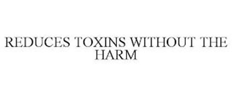 REDUCES TOXINS WITHOUT THE HARM