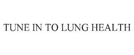 TUNE IN TO LUNG HEALTH