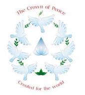 THE CROWN OF PEACE CREATED FOR THE WORLD