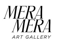MERA MERA ART GALLERY