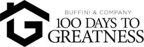 G BUFFINI & COMPANY 100 DAYS TO GREATNESS