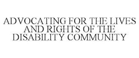 ADVOCATING FOR THE LIVES AND RIGHTS OF THE DISABILITY COMMUNITY
