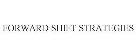 FORWARD SHIFT STRATEGIES