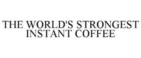 THE WORLD'S STRONGEST INSTANT COFFEE