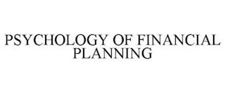 PSYCHOLOGY OF FINANCIAL PLANNING