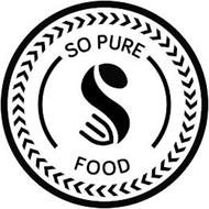 S SO PURE FOOD