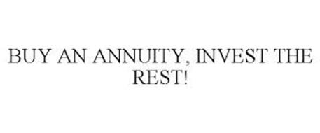 BUY AN ANNUITY, INVEST THE REST!