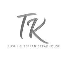 TK SUSHI & TEPPAN STEAKHOUSE