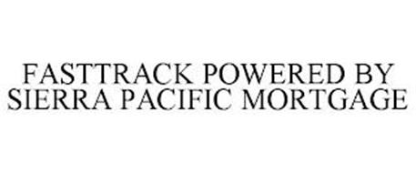 FASTTRACK POWERED BY SIERRA PACIFIC MORTGAGE