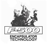 F-500 ENCAPSULATOR TECHNOLOGY