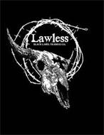LAWLESS BLACK LABEL TRADING CO.