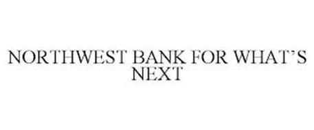NORTHWEST BANK FOR WHAT'S NEXT
