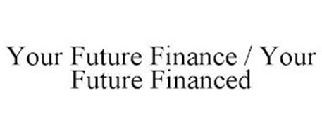 YOUR FUTURE FINANCED
