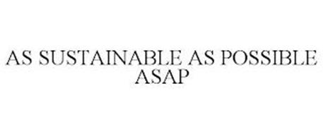 AS SUSTAINABLE AS POSSIBLE ASAP