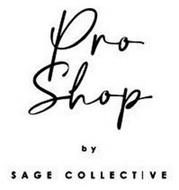 PRO SHOP BY SAGE COLLECTIVE