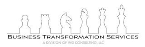 BUSINESS TRANSFORMATION SERVICES A DIVISION OF WG CONSULTING, LLC