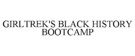 GIRLTREK'S BLACK HISTORY BOOTCAMP