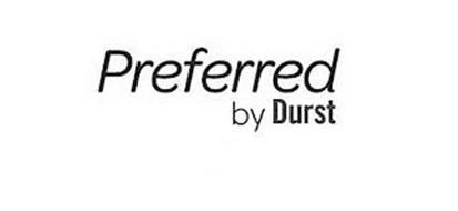 PREFERRED BY DURST