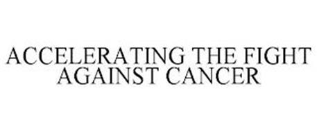 ACCELERATING THE FIGHT AGAINST CANCER