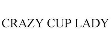 CRAZY CUP LADY