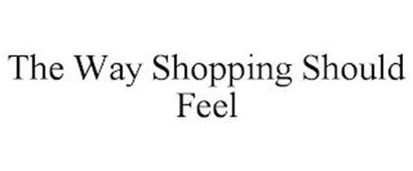 THE WAY SHOPPING SHOULD FEEL