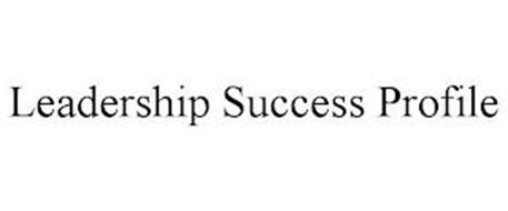LEADERSHIP SUCCESS PROFILE
