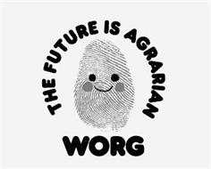 THE FUTURE IS AGRARIAN WORG