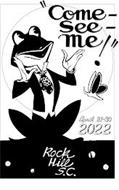 ''COME - SEE - ME''! APRIL 21-30 2022 ROCK HILL S.C.