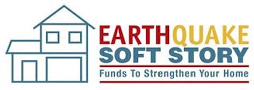 EARTHQUAKE SOFT STORY FUNDS TO STRENGTHEN YOUR HOME