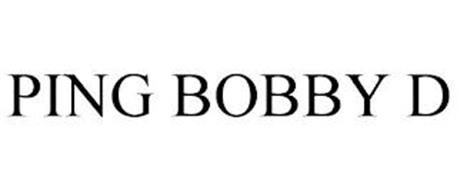 PING BOBBY D