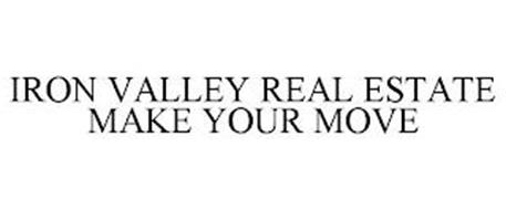 IRON VALLEY REAL ESTATE MAKE YOUR MOVE