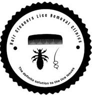 HAIR CLEANERS LICE REMOVAL CLINICS. THE DEFINITE SOLUTION TO THE LICE ISSUES