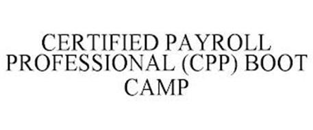CERTIFIED PAYROLL PROFESSIONAL (CPP) BOOT CAMP