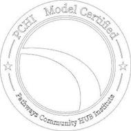 PCHI MODEL CERTIFIED PATHWAYS COMMUNITY HUB INSTITUTE