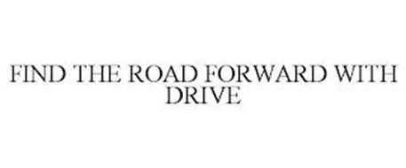 FIND THE ROAD FORWARD WITH DRIVE