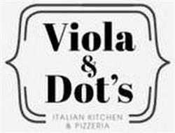 VIOLA & DOT'S ITALIAN KITCHEN & PIZZERIA