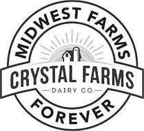 MIDWEST FARMS FOREVER CRYSTAL FARMS DAIRY CO.
