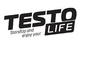 TESTO LIFE STAND UP AND ENJOY YOUR