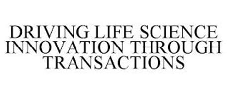 DRIVING LIFE SCIENCE INNOVATION THROUGH TRANSACTIONS