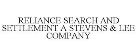 RELIANCE SEARCH AND SETTLEMENT A STEVENS & LEE COMPANY
