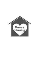 MOMS 4 HOUSING