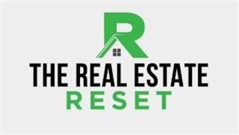 R THE REAL ESTATE RESET