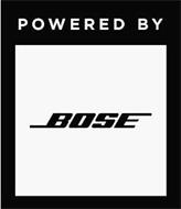 POWERED BY BOSE
