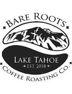 BARE ROOTS LAKE TAHOE EST. 2018 COFFEE ROASTING CO.